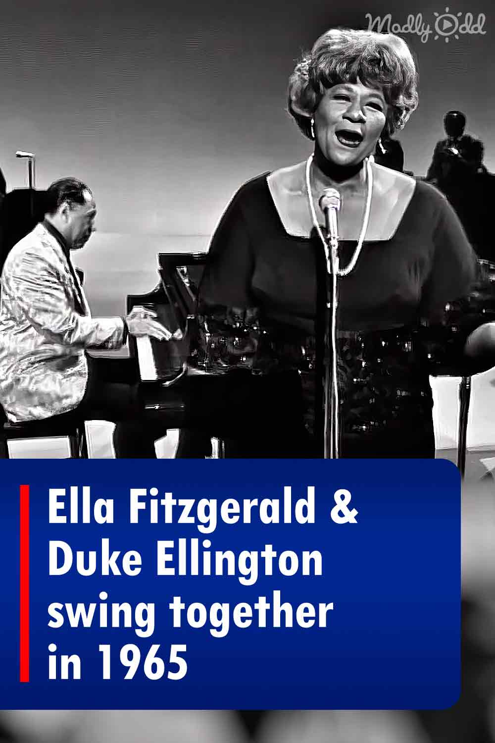 Ella Fitzgerald & Duke Ellington swing together in 1965