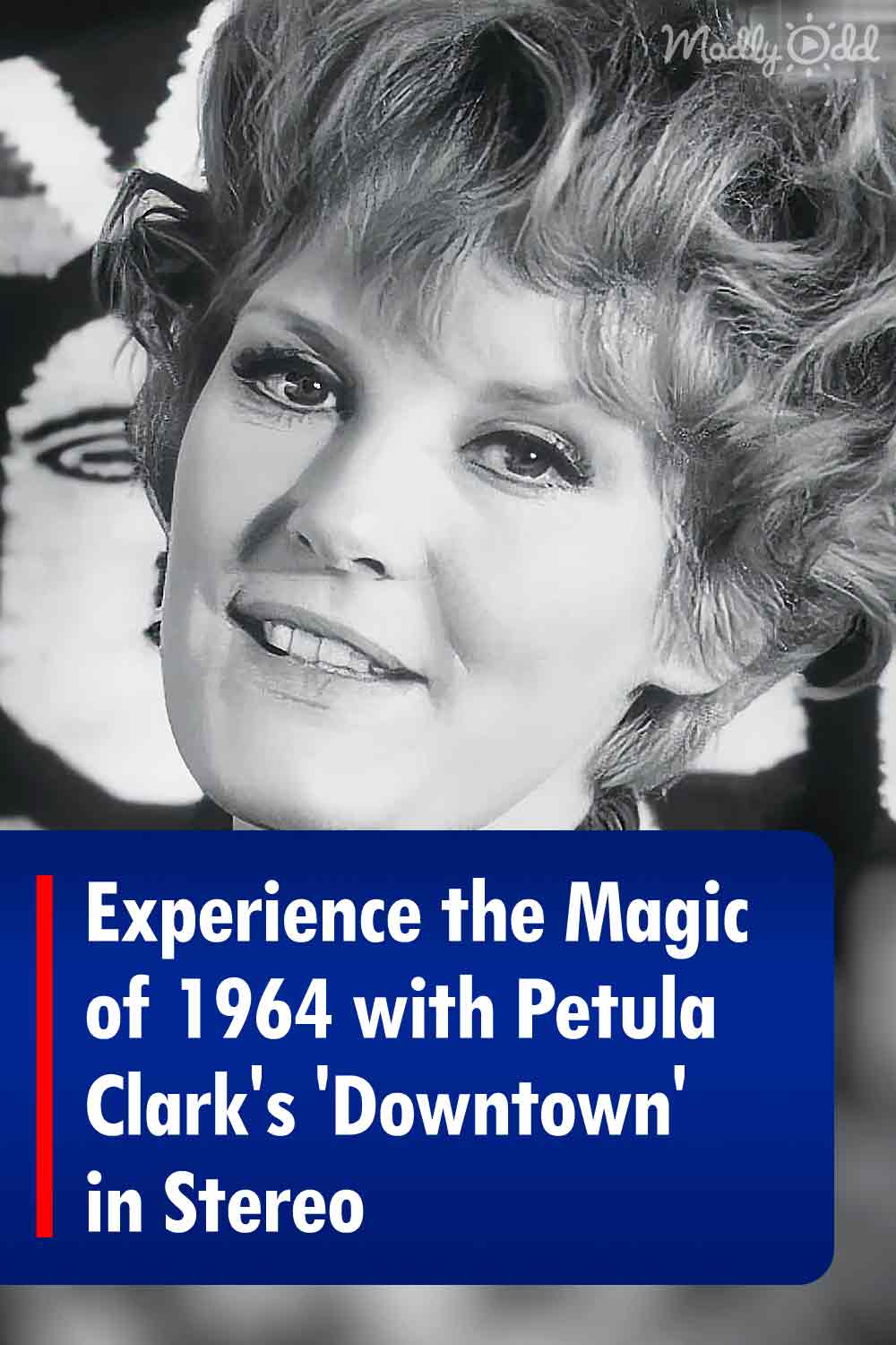 Experience the Magic of 1964 with Petula Clark\'s \'Downtown\' in Stereo