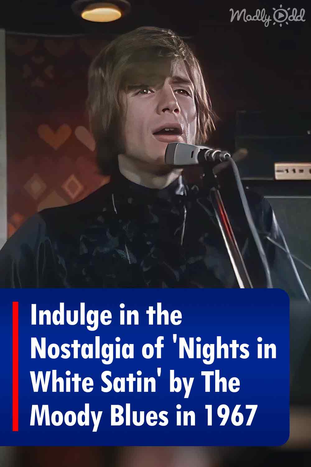 Indulge in the Nostalgia of \'Nights in White Satin\' by The Moody Blues in 1967