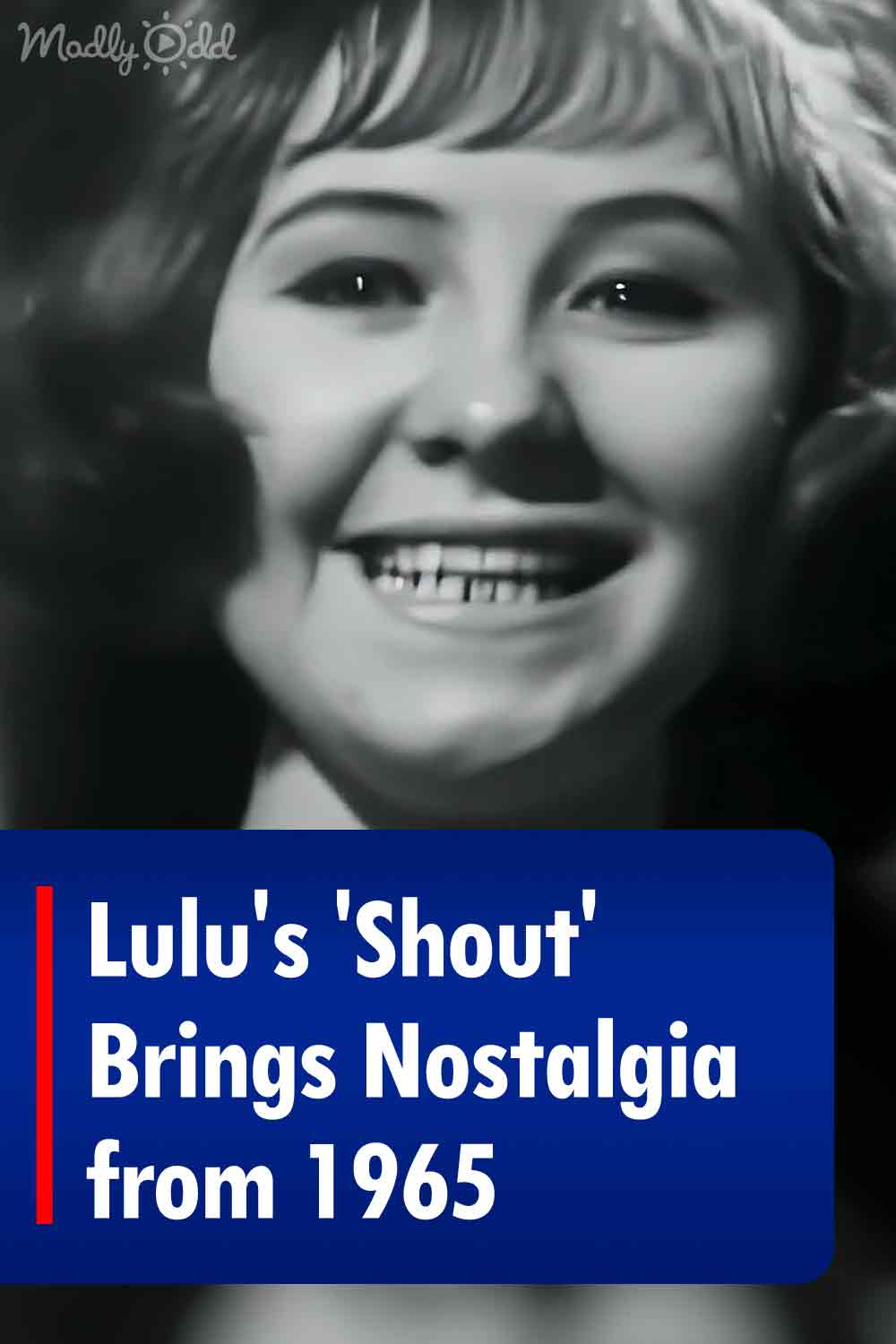 Lulu\'s \'Shout\' Brings Nostalgia from 1965