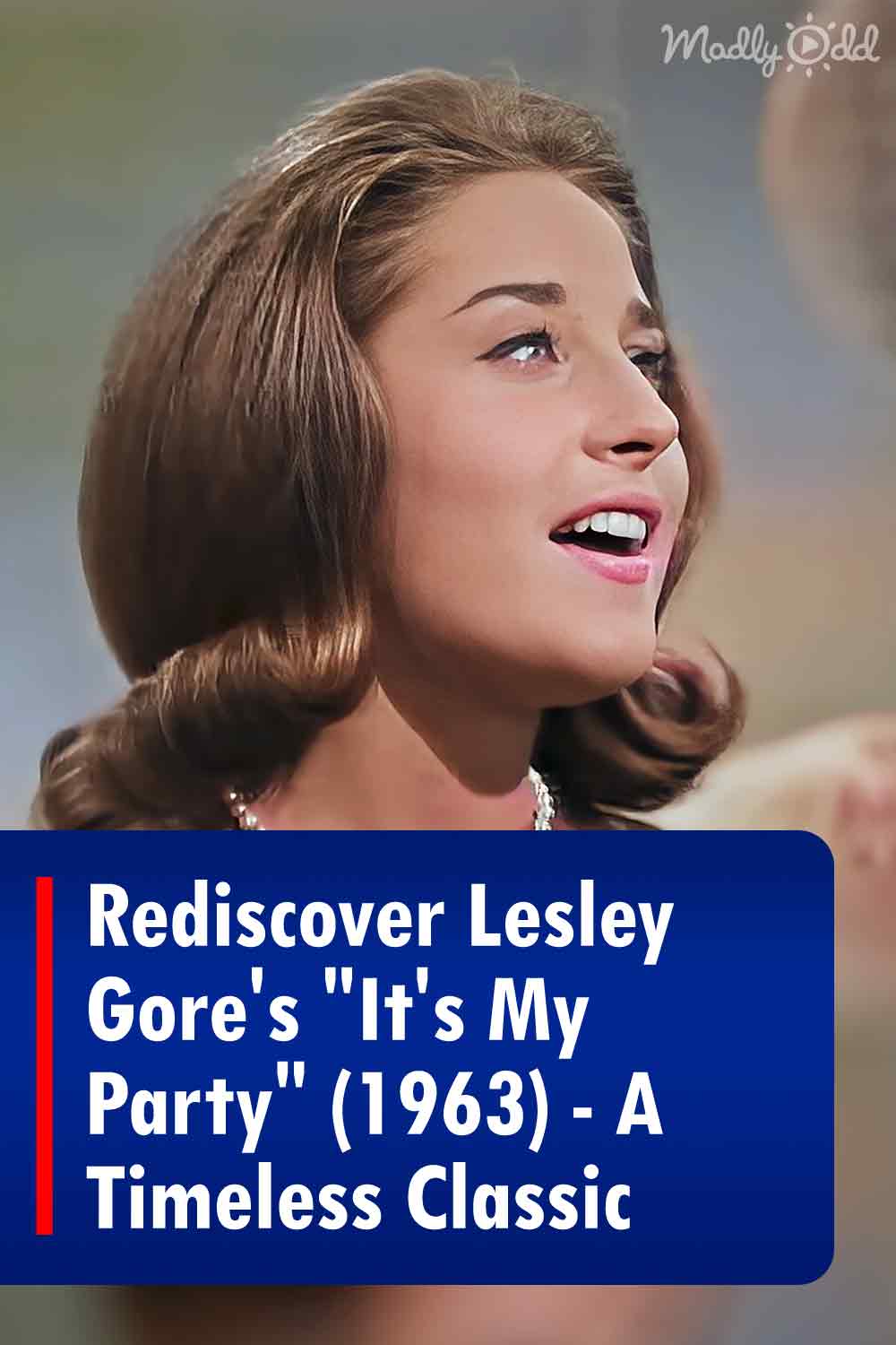 Rediscover Lesley Gore\'s \