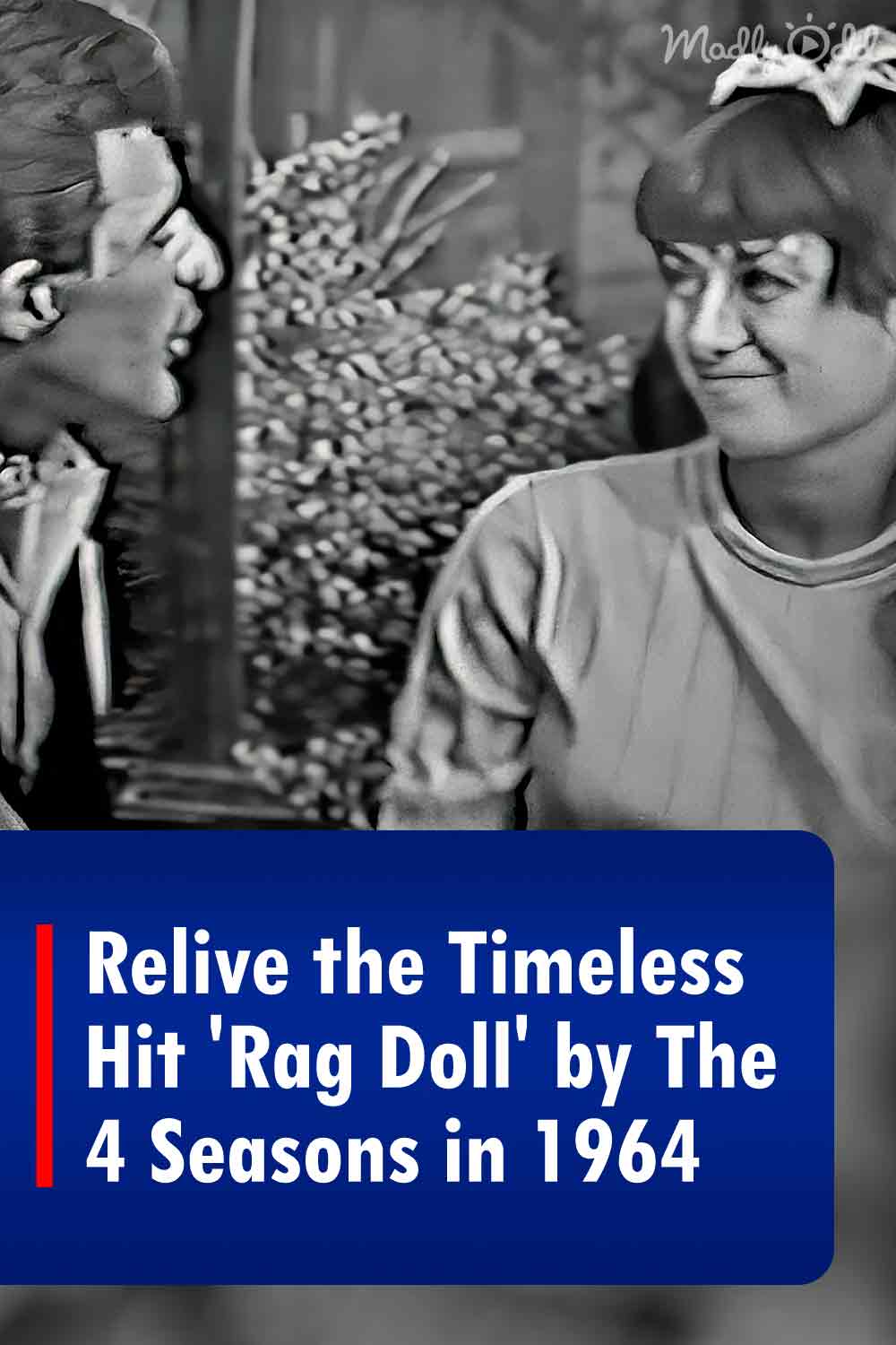 Relive the Timeless Hit \'Rag Doll\' by The 4 Seasons in 1964