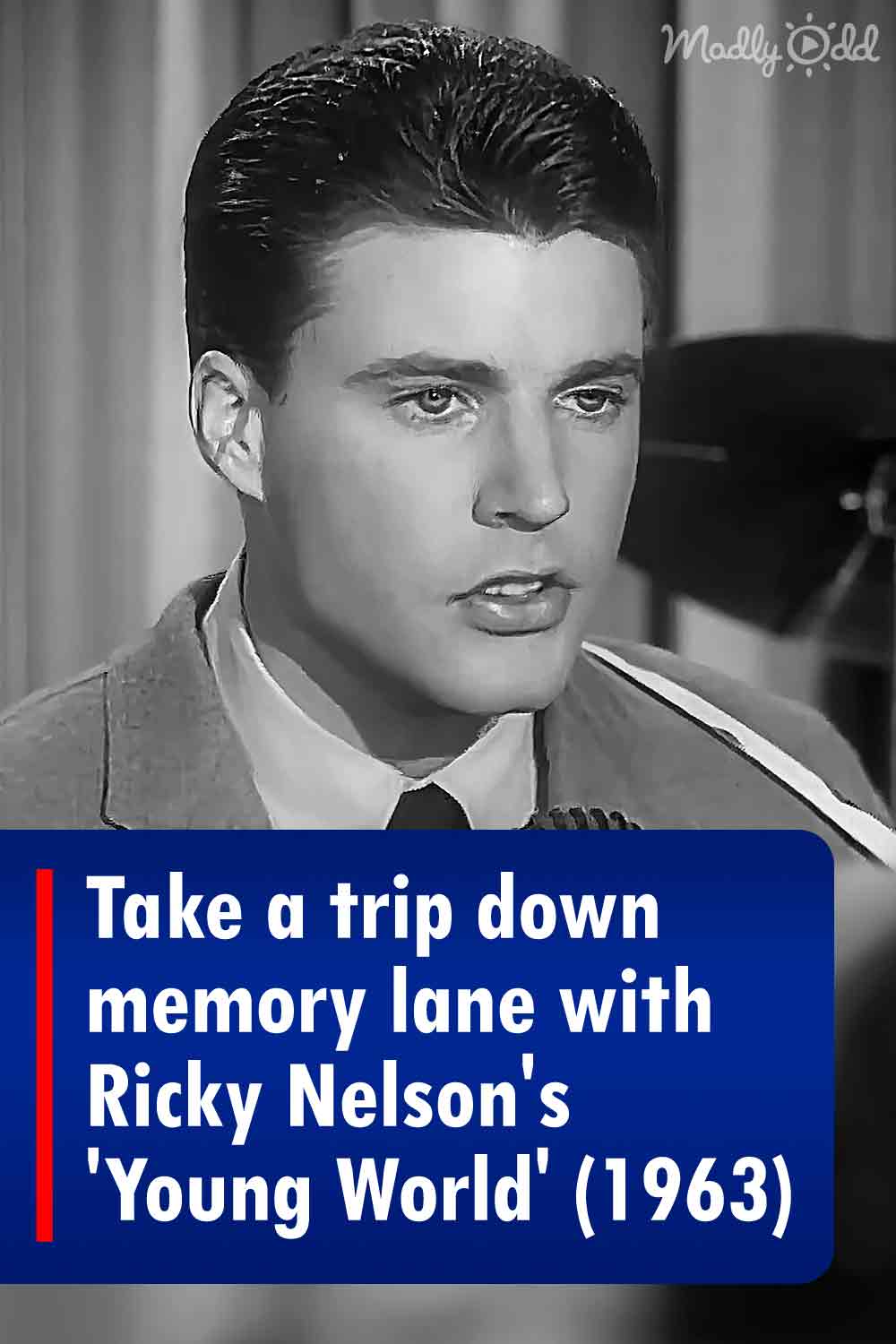 Take a trip down memory lane with Ricky Nelson\'s \'Young World\' (1963)