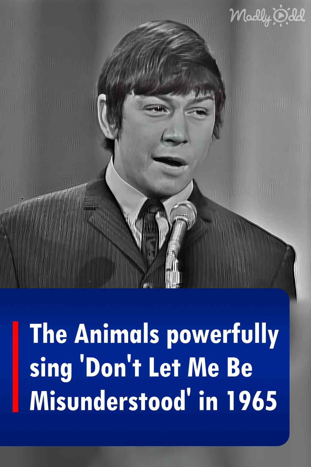 The Animals powerfully sing \'Don\'t Let Me Be Misunderstood\' in 1965