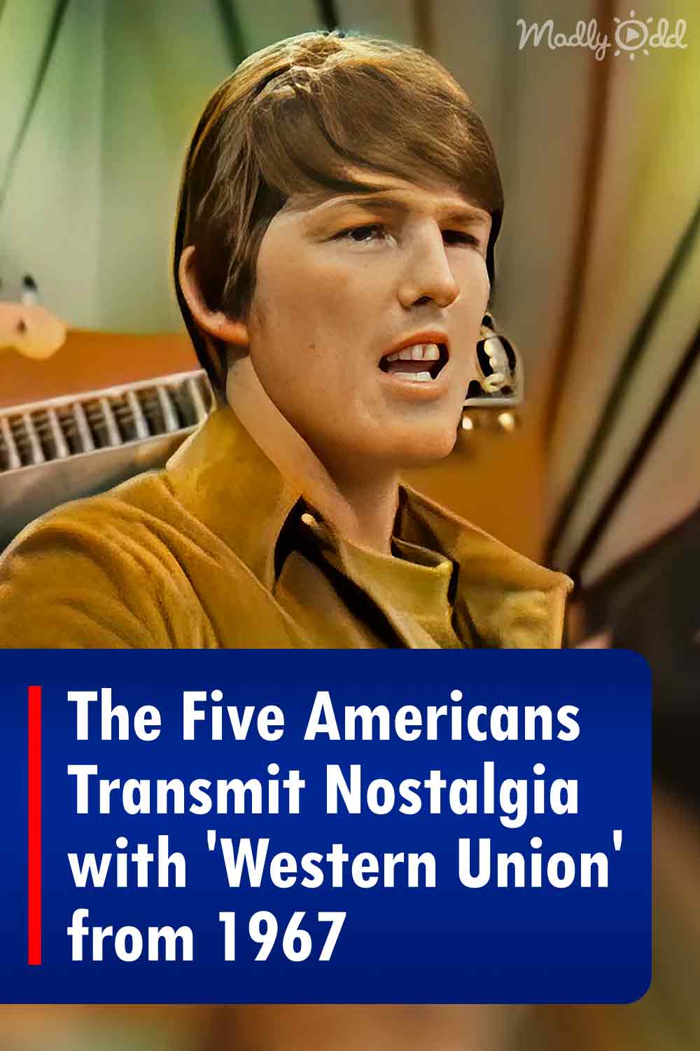 The Five Americans Transmit Nostalgia with \'Western Union\' from 1967