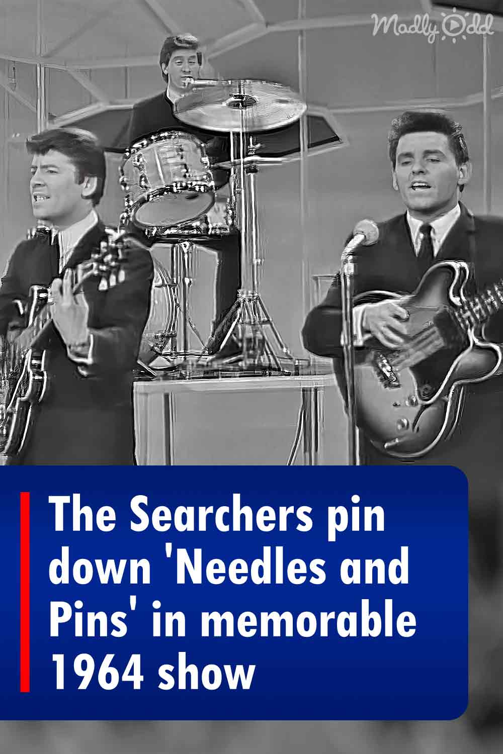The Searchers pin down \'Needles and Pins\' in memorable 1964 show