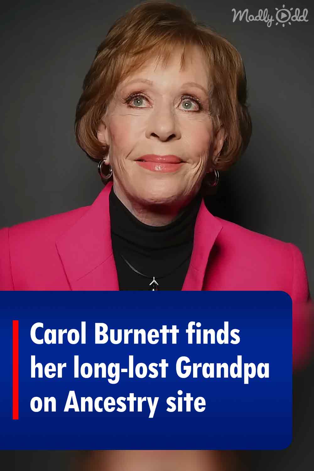 Carol Burnett finds her long-lost Grandpa on Ancestry site