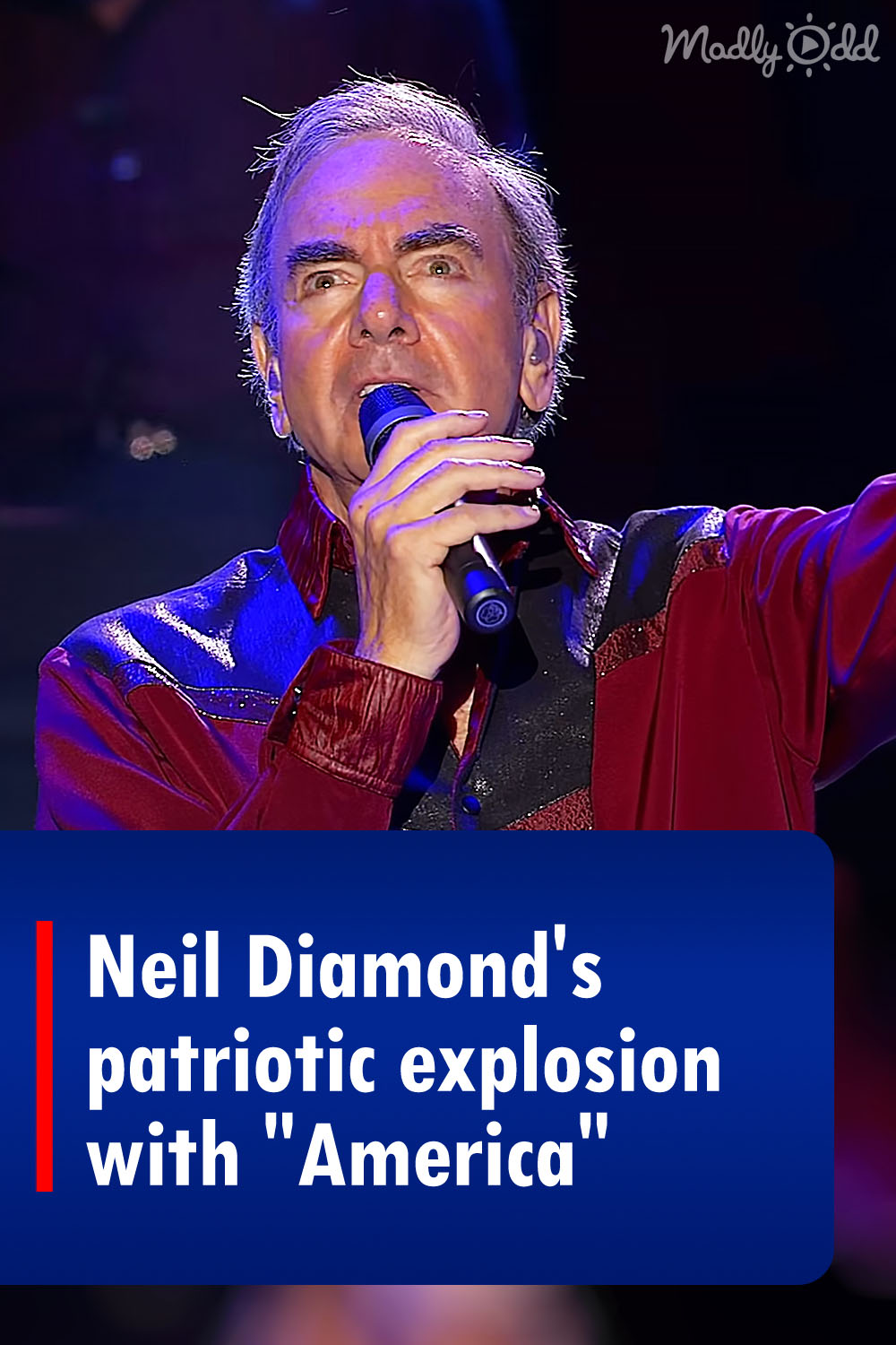 Neil Diamond\'s patriotic explosion with \
