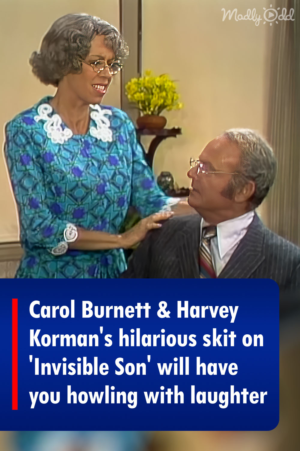 Carol Burnett & Harvey Korman\'s hilarious skit on \'Invisible Son\' will have you howling with laughter