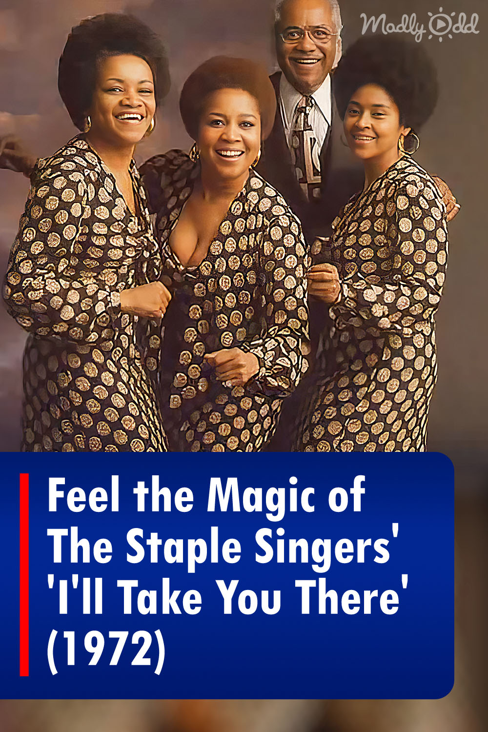 Feel the Magic of The Staple Singers\' \'I\'ll Take You There\' (1972)