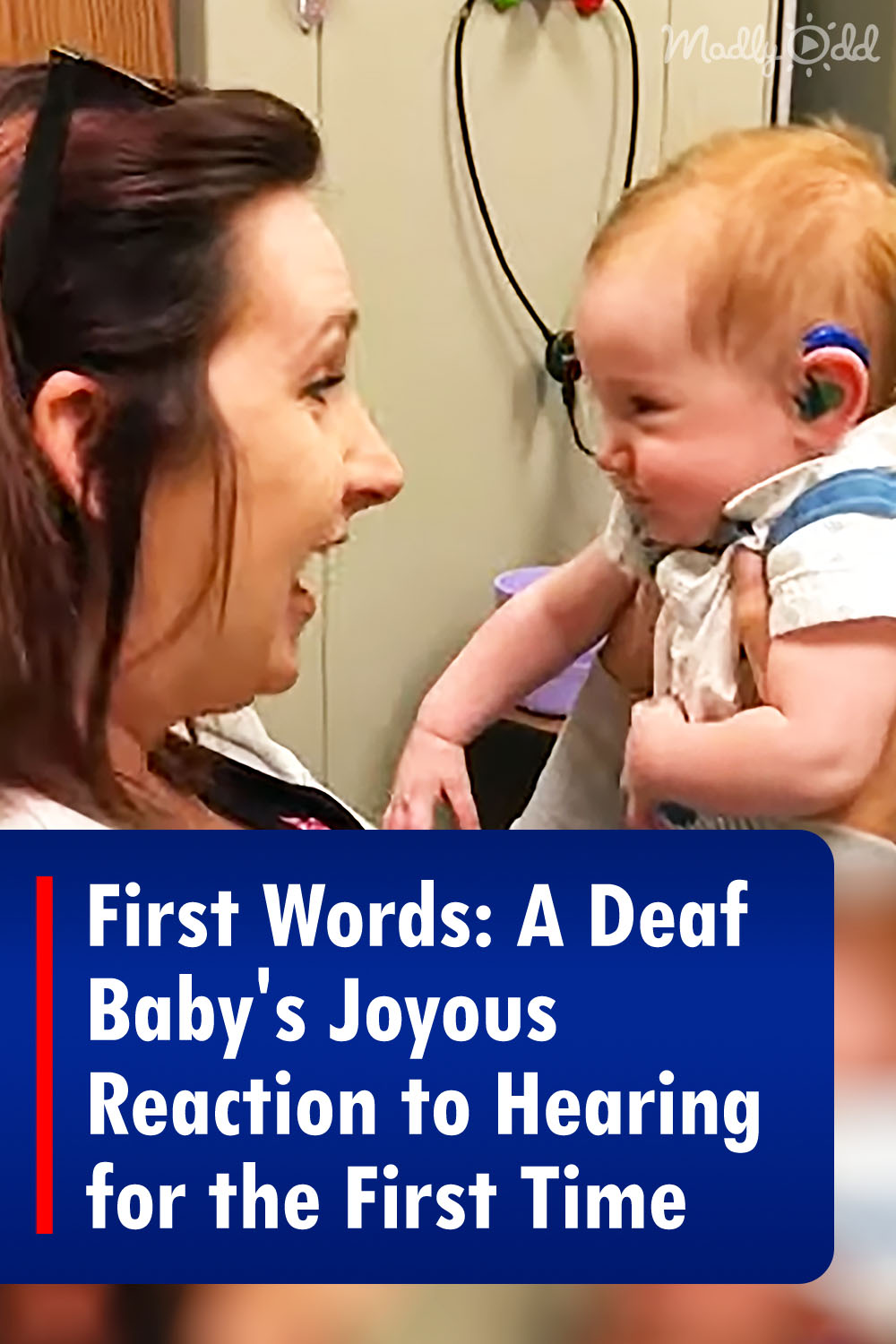 First Words: A Deaf Baby\'s Joyous Reaction to Hearing for the First Time