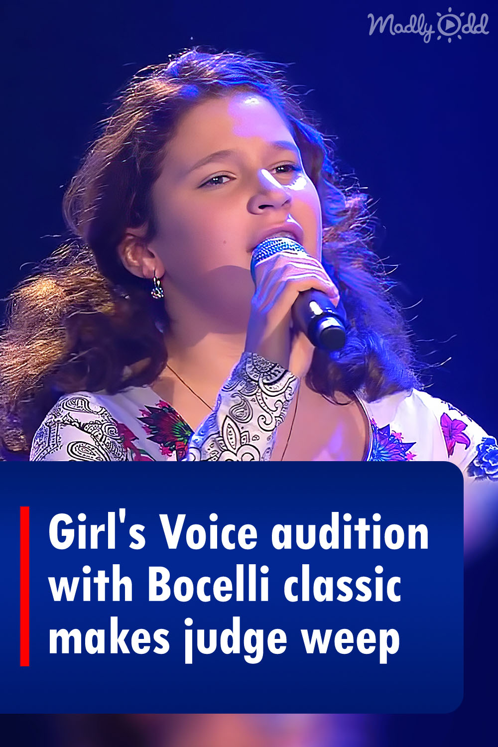 Girl\'s Voice audition with Bocelli classic makes judge weep
