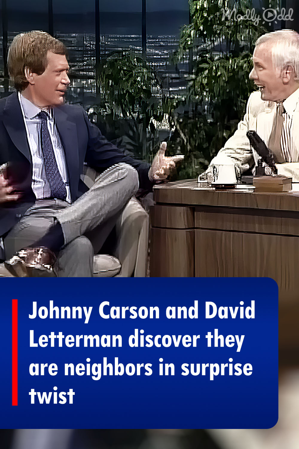 Johnny Carson and David Letterman discover they are neighbors in surprise twist
