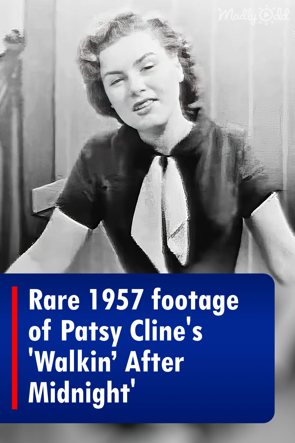 Rare 1957 Footage Of Patsy Clines ‘walkin After Midnight Madly Odd