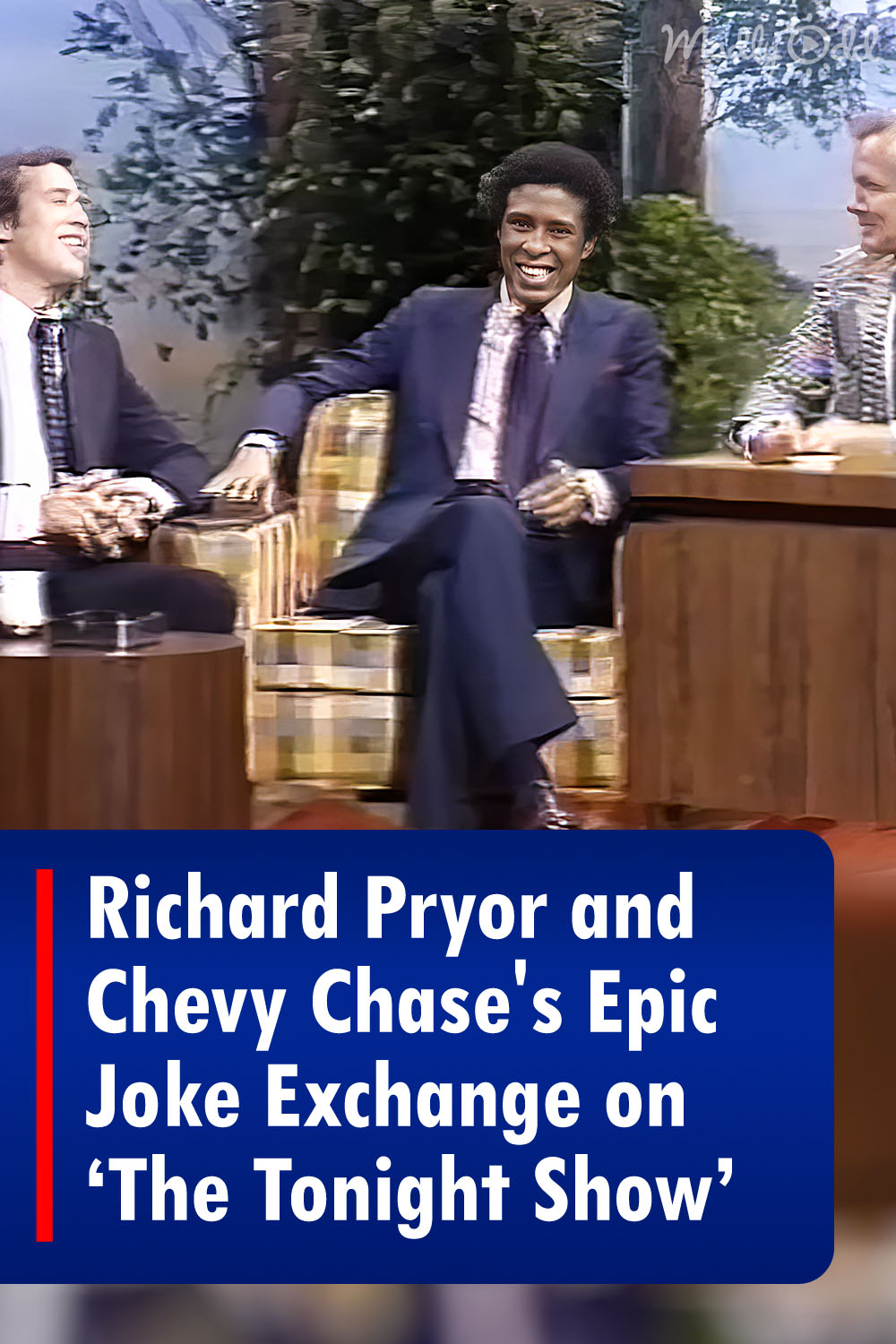 Richard Pryor and Chevy Chase\'s Epic Joke Exchange on ‘The Tonight Show\'