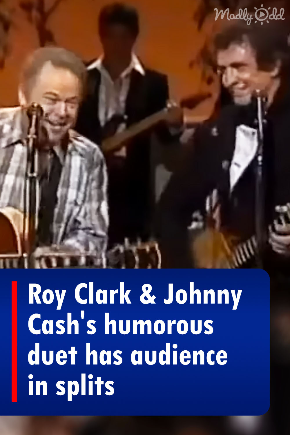 Roy Clark & Johnny Cash\'s humorous duet has audience in splits