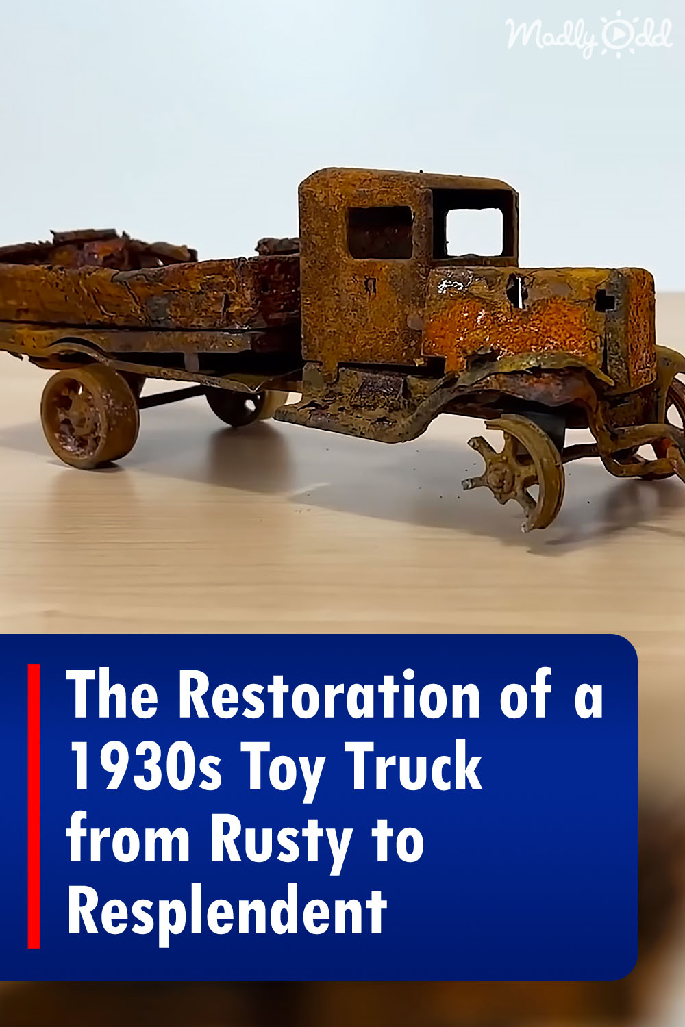 The Restoration of a 1930s Toy Truck from Rusty to Resplendent