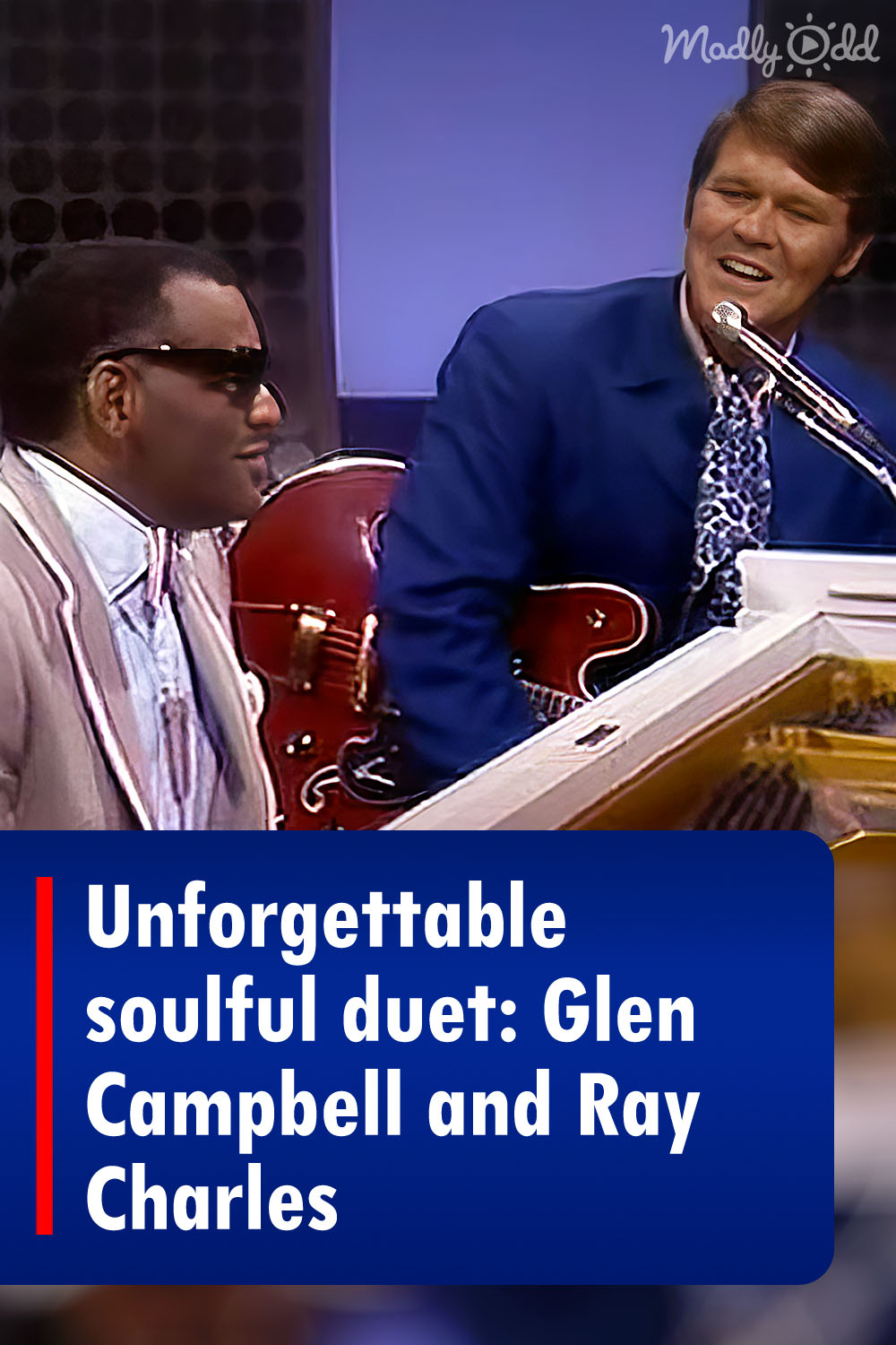 Unforgettable soulful duet: Glen Campbell and Ray Charles