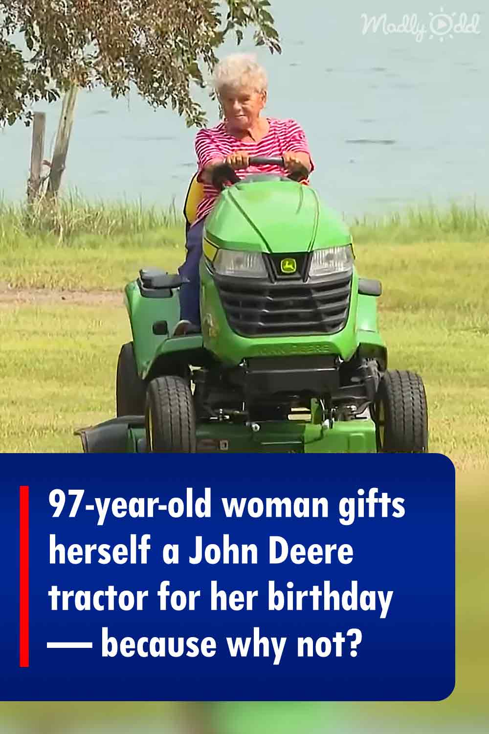 97-year-old woman gifts herself a John Deere tractor for her birthday — because why not?
