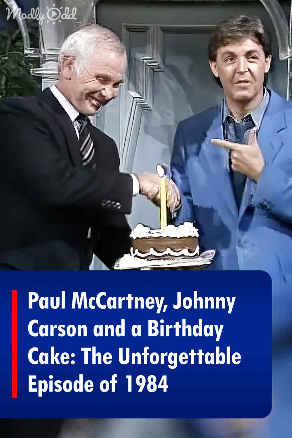 Paul McCartney, Johnny Carson and a Birthday Cake: The Unforgettable Episode of 1984