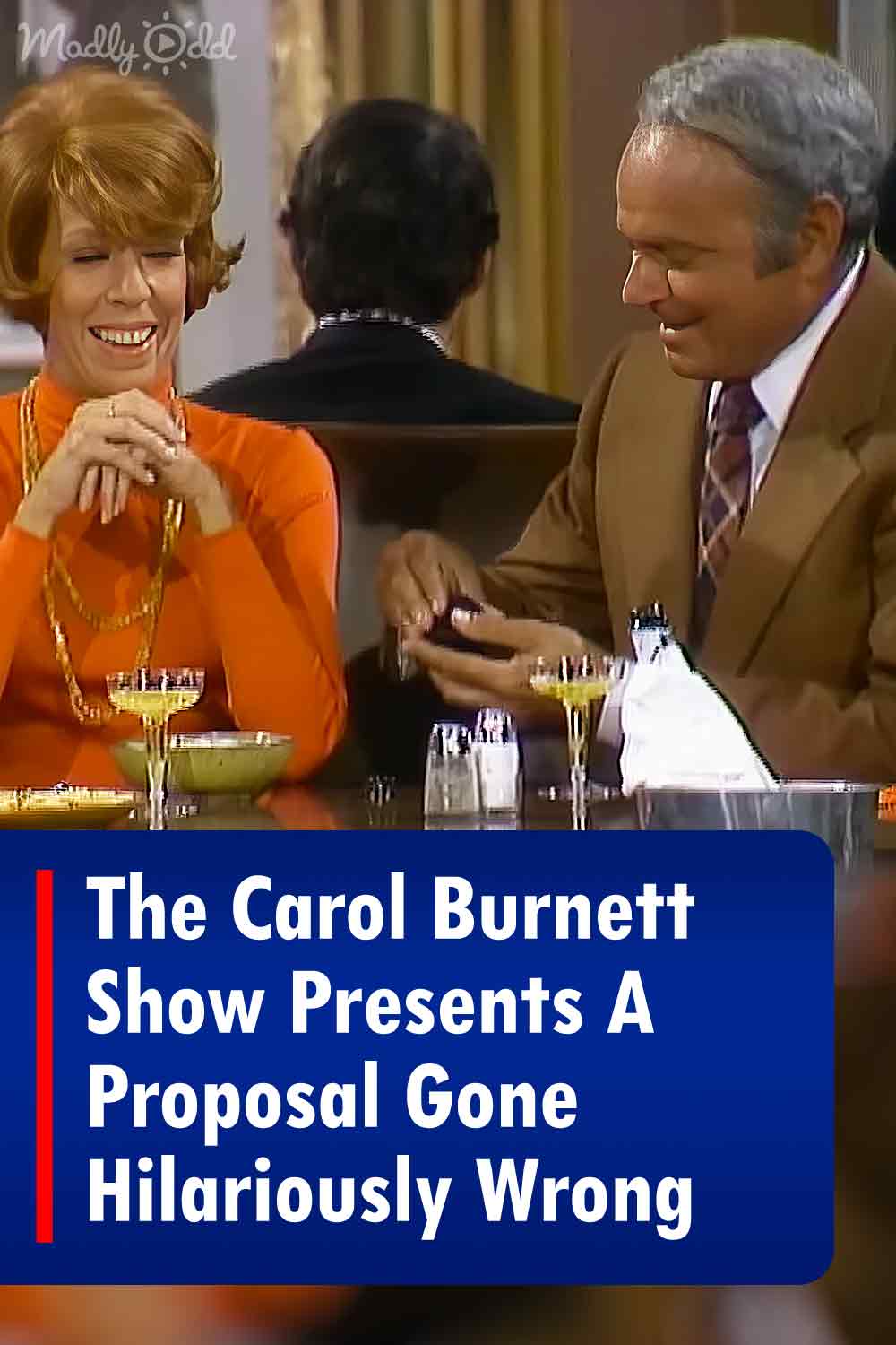 The Carol Burnett Show Presents A Proposal Gone Hilariously Wrong