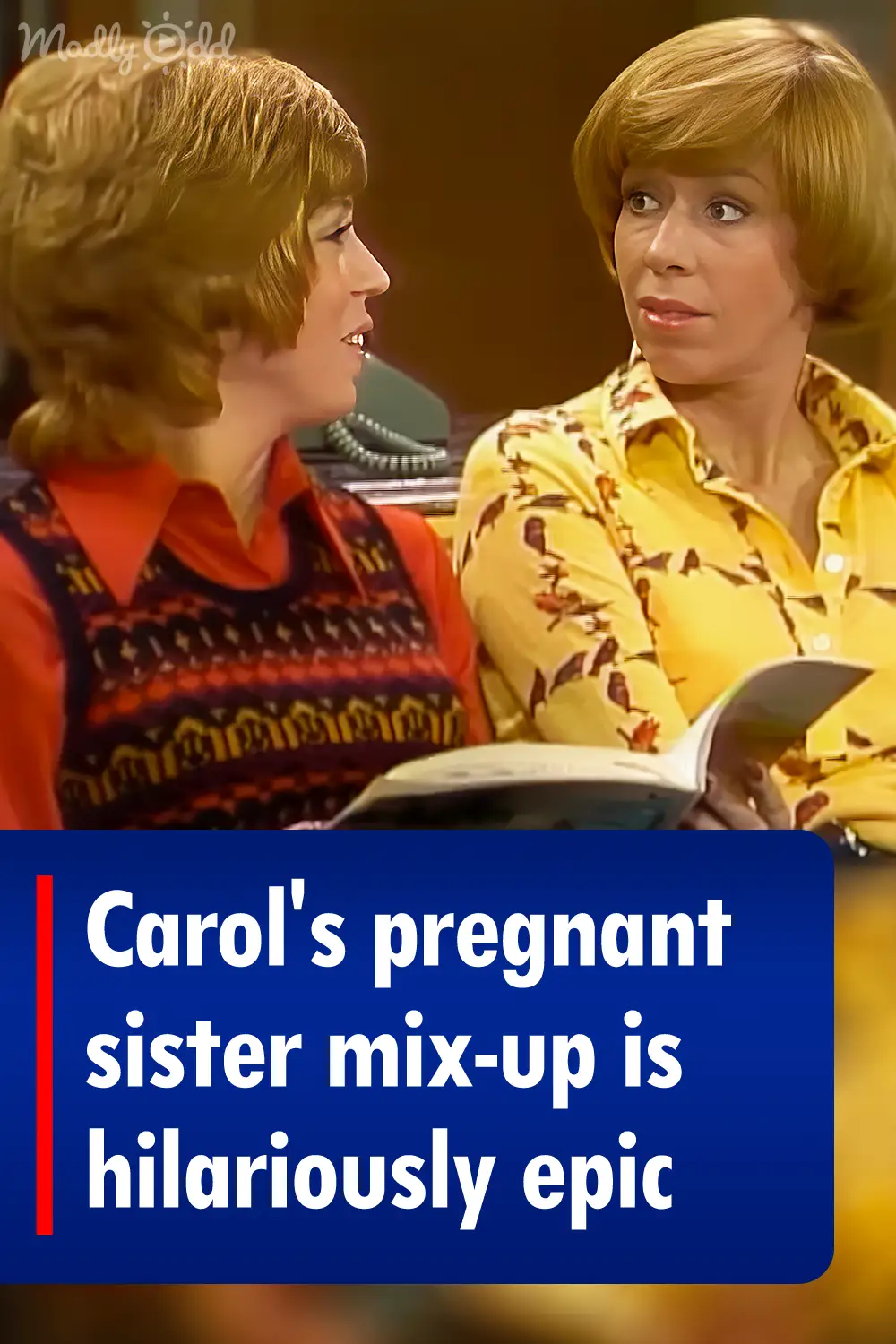 Carol's pregnant sister mix-up is hilariously epic