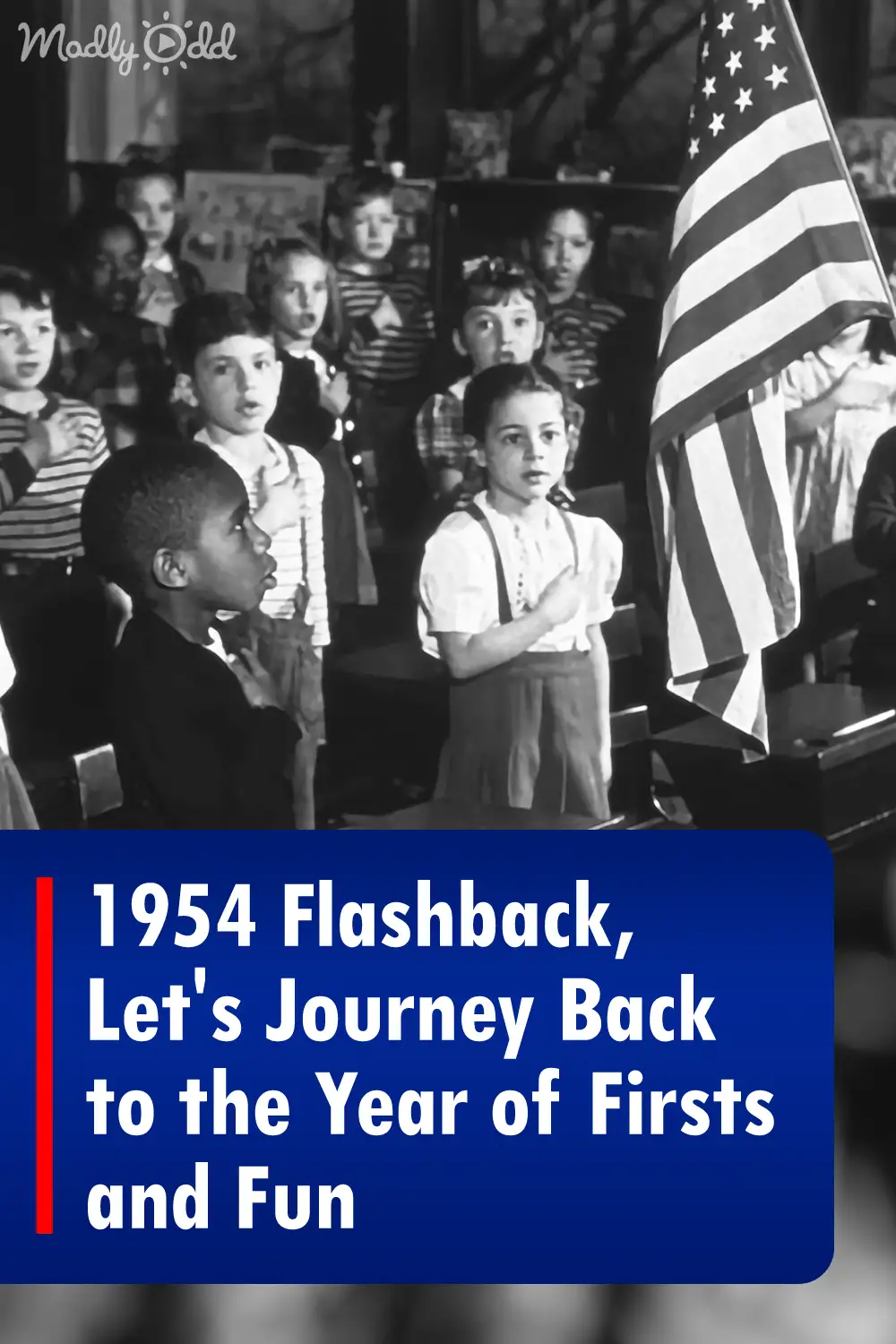 1954 Flashback, Let's Journey Back to the Year of Firsts and Fun
