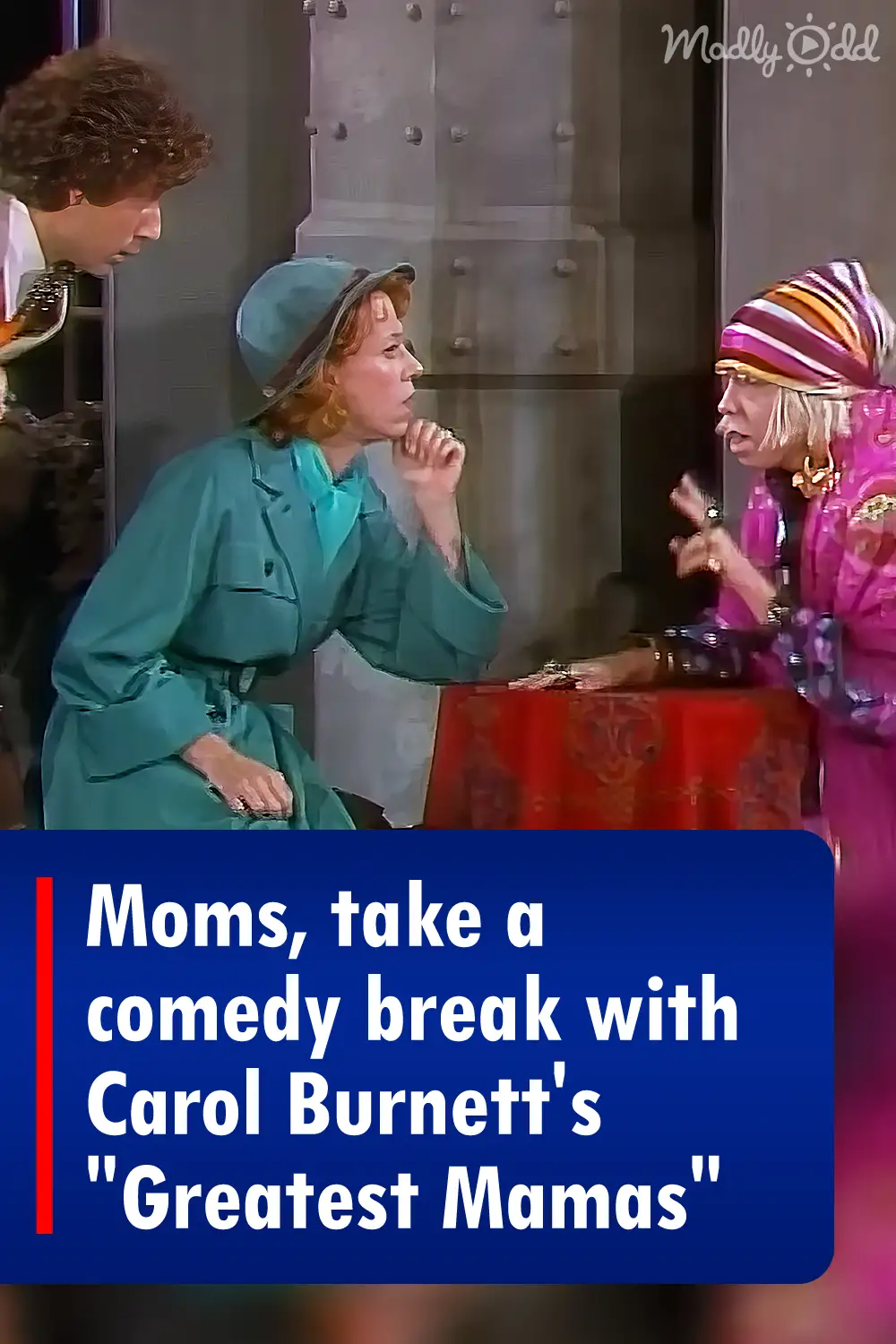 Moms, take a comedy break with Carol Burnett's 