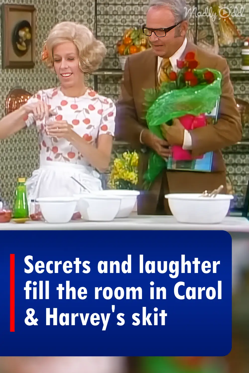 Secrets and laughter fill the room in Carol & Harvey's skit