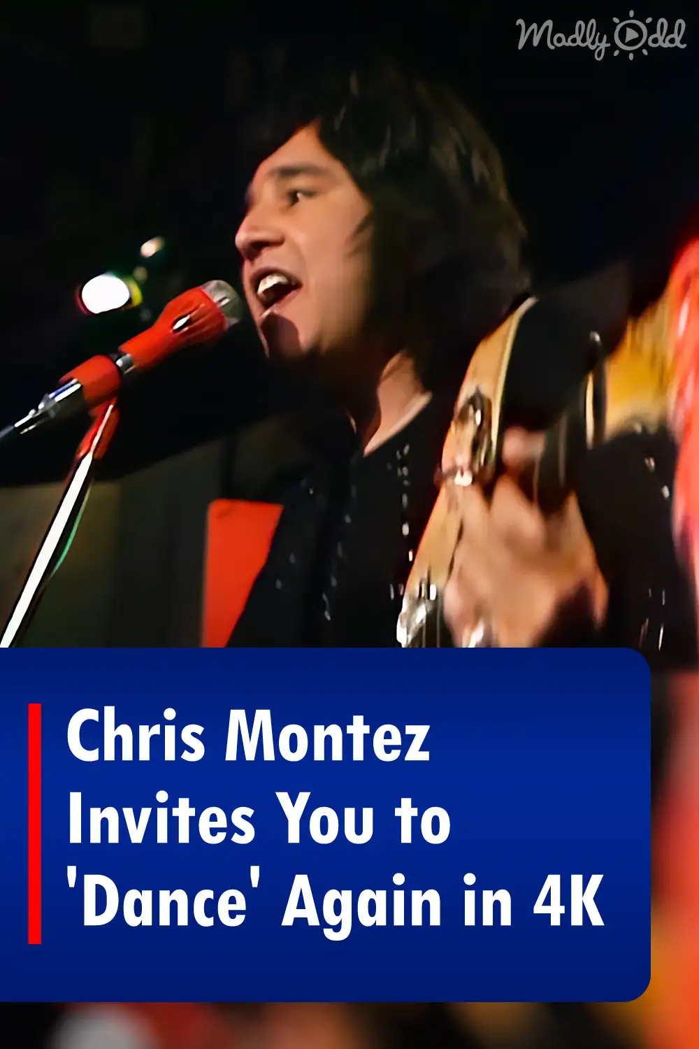 Chris Montez Invites You to \'Dance\' Again in 4K
