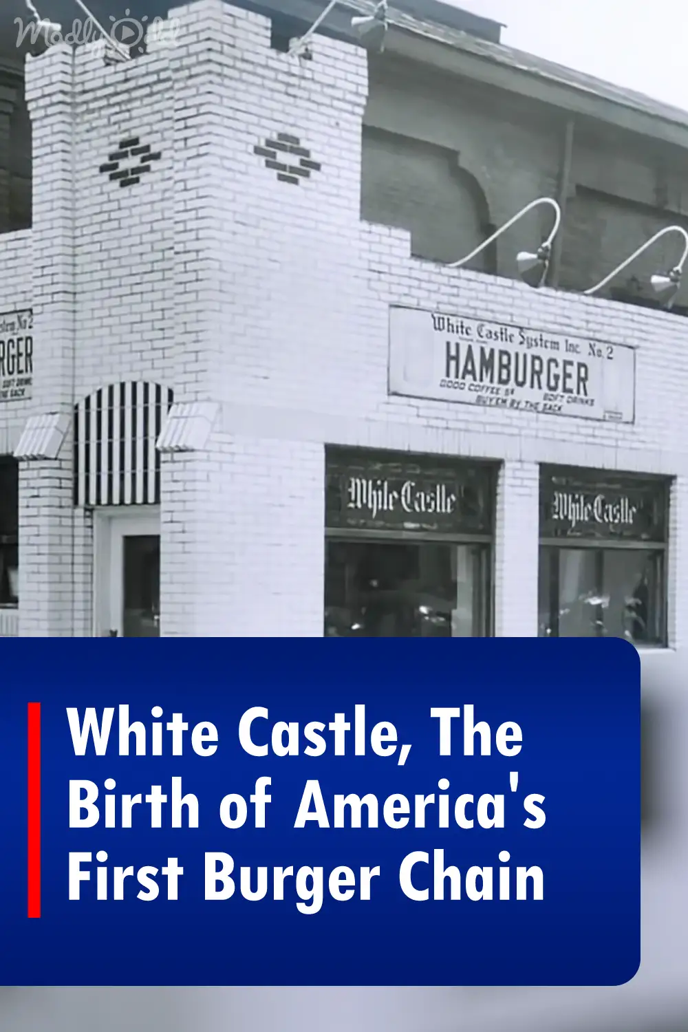 White Castle, The Birth of America\'s First Burger Chain