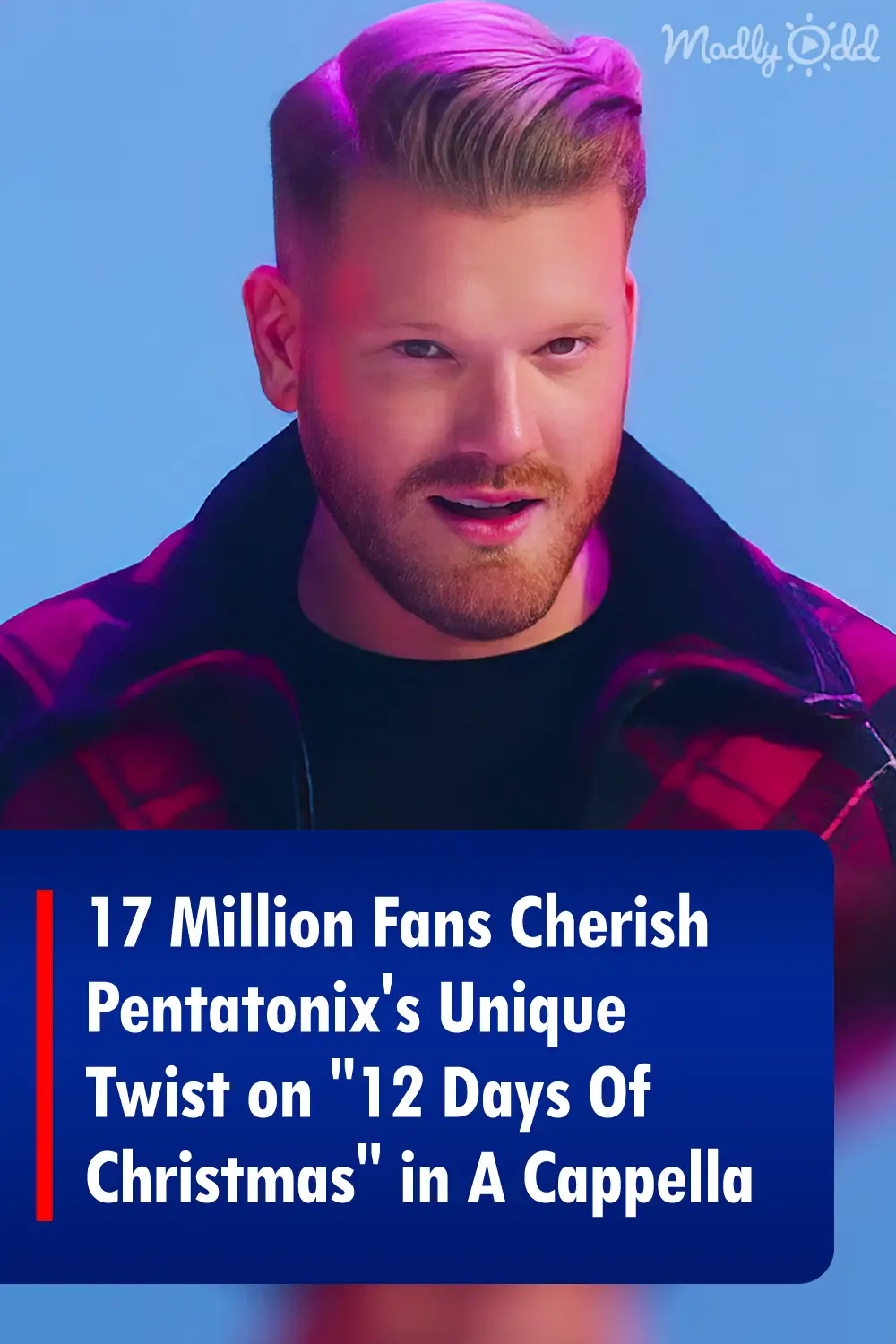 17 Million Fans Cherish Pentatonix\'s Unique Twist on \