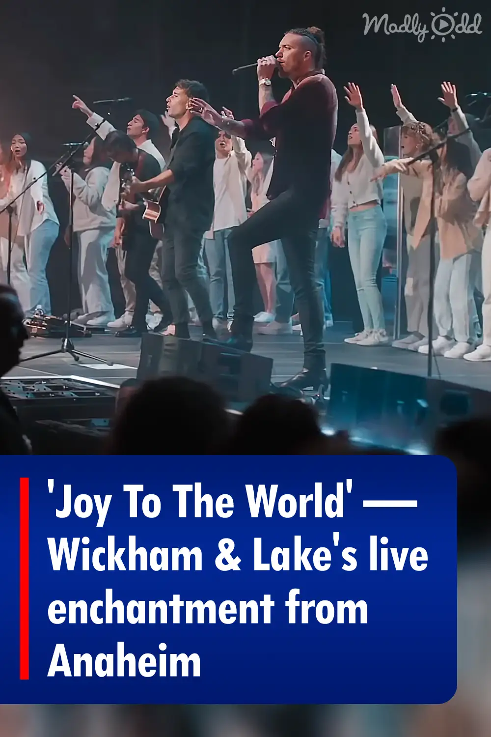 \'Joy To The World\' — Wickham & Lake\'s live enchantment from Anaheim