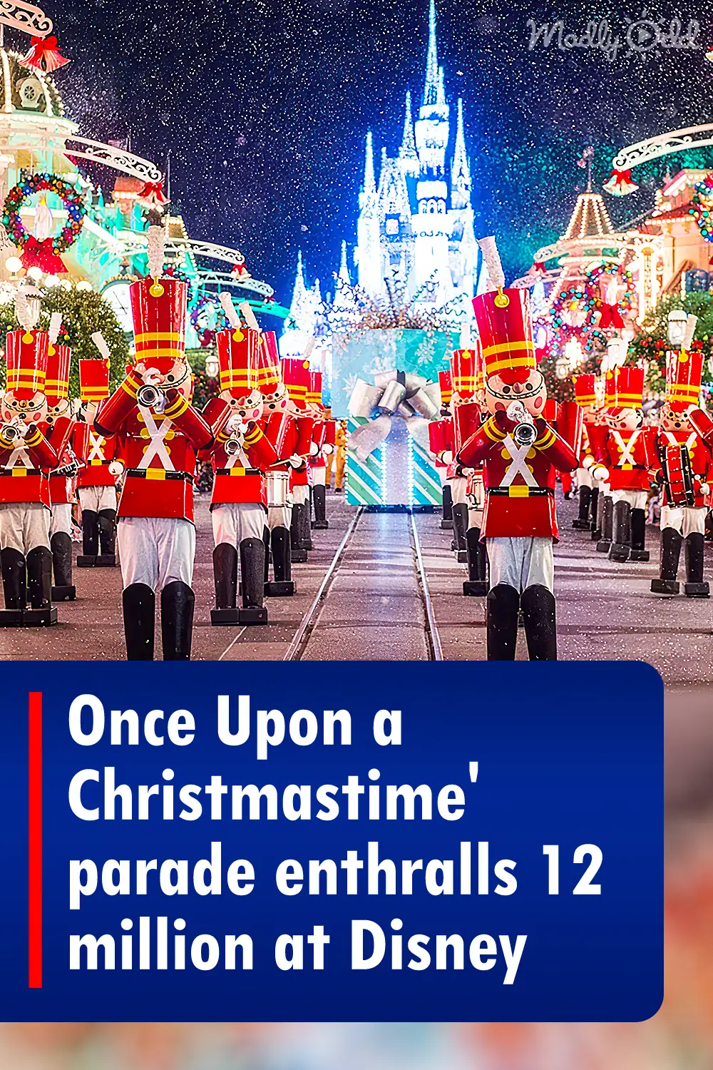 Once Upon a Christmastime\' parade enthralls 12 million at Disney