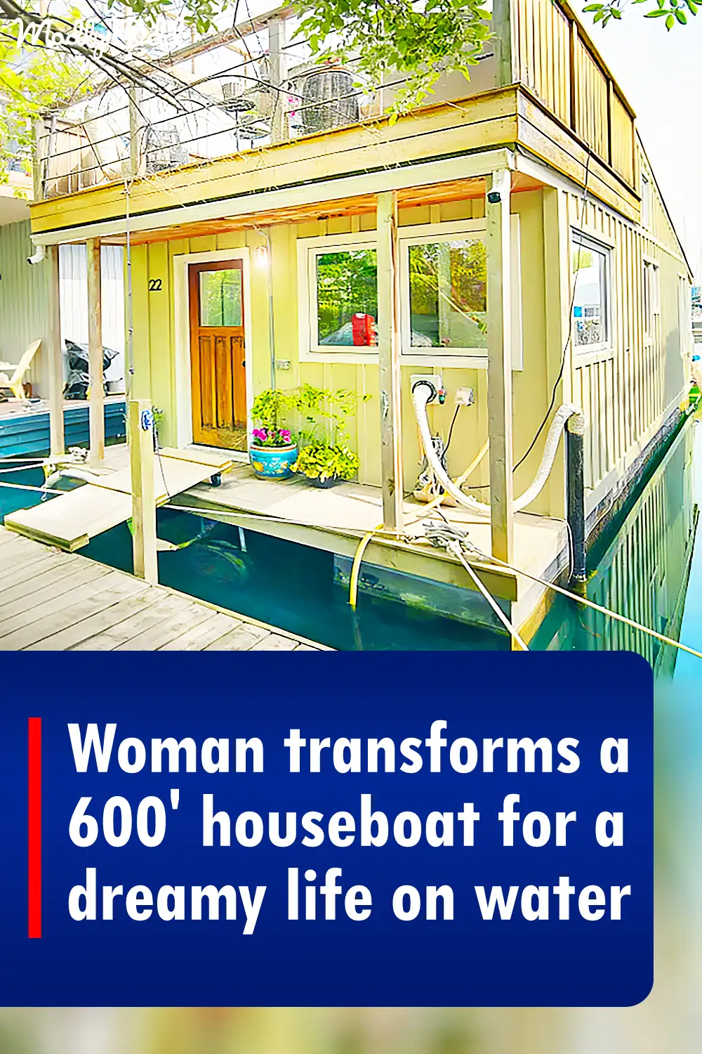 Woman transforms a 600\' houseboat for a dreamy life on water