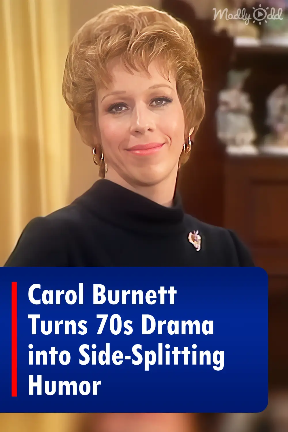 Carol Burnett Turns 70s Drama into Side-Splitting Humor