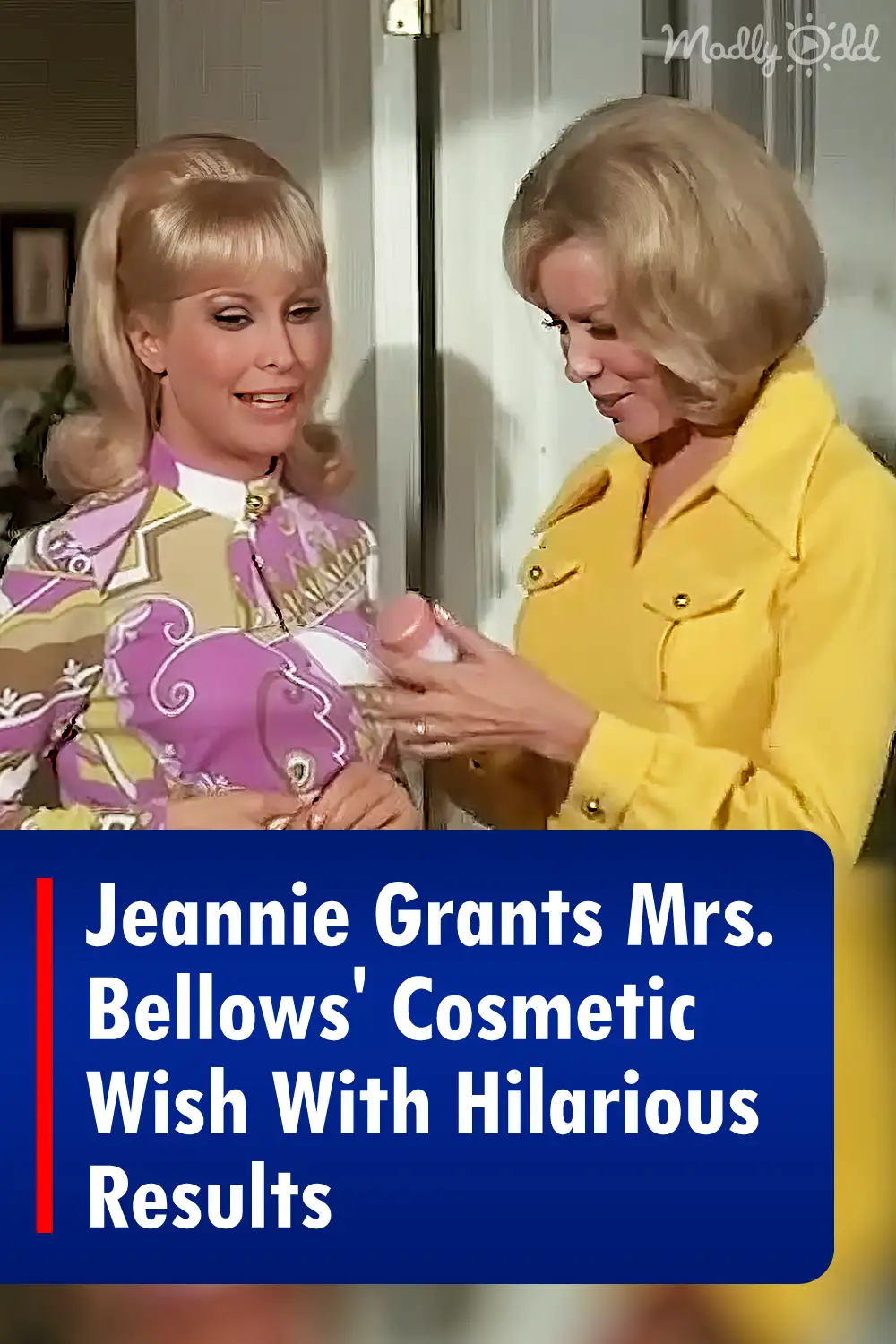 Jeannie Grants Mrs. Bellows\' Cosmetic Wish With Hilarious Results