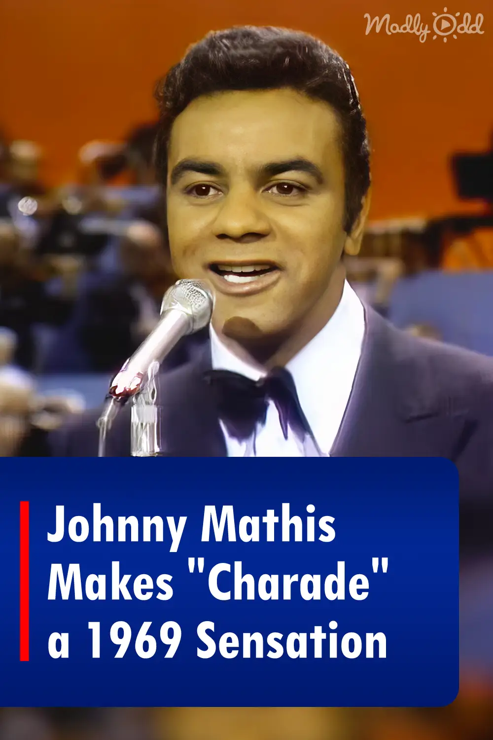 Johnny Mathis Makes “Charade” a 1969 Sensation