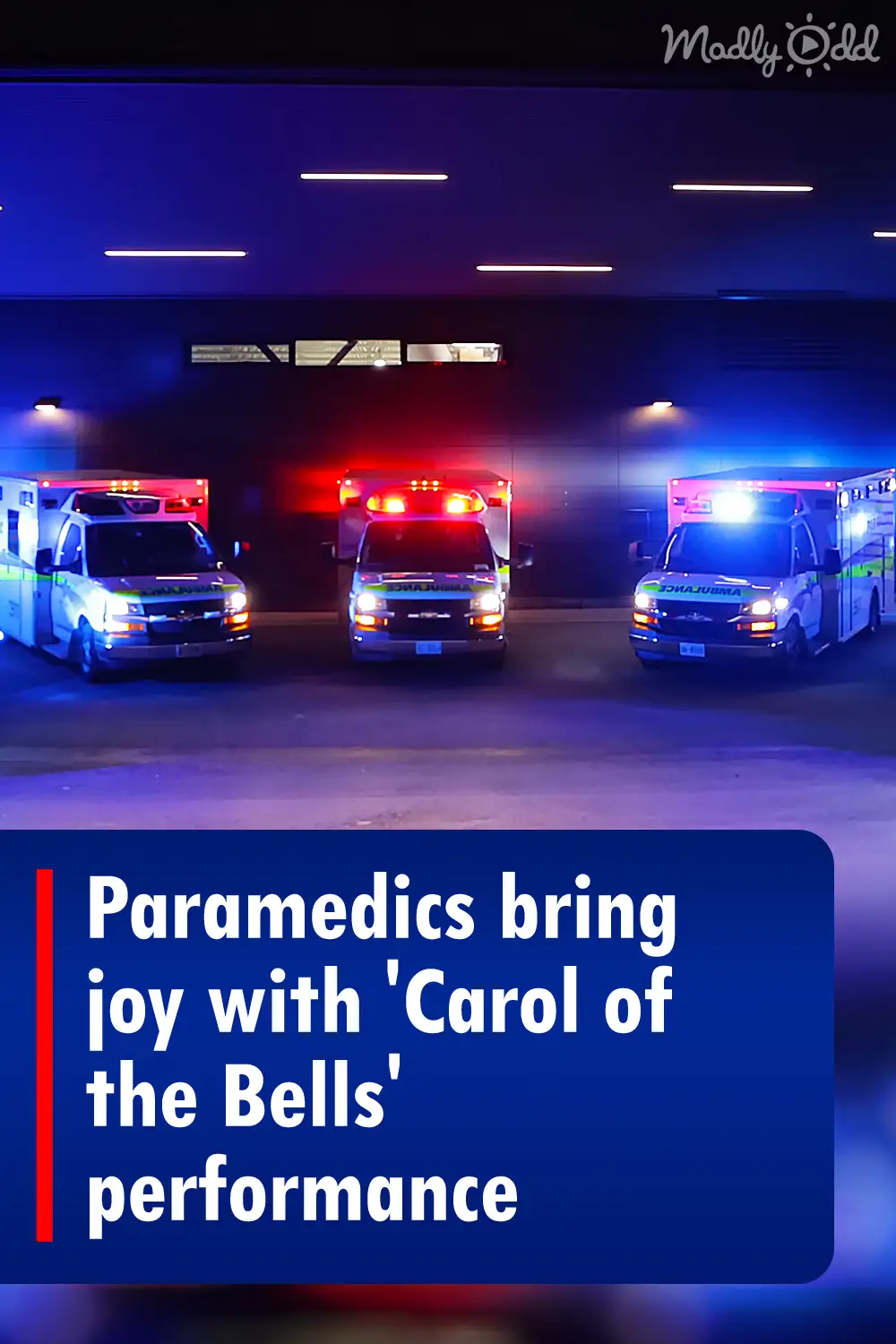 Paramedics bring joy with \'Carol of the Bells\' performance