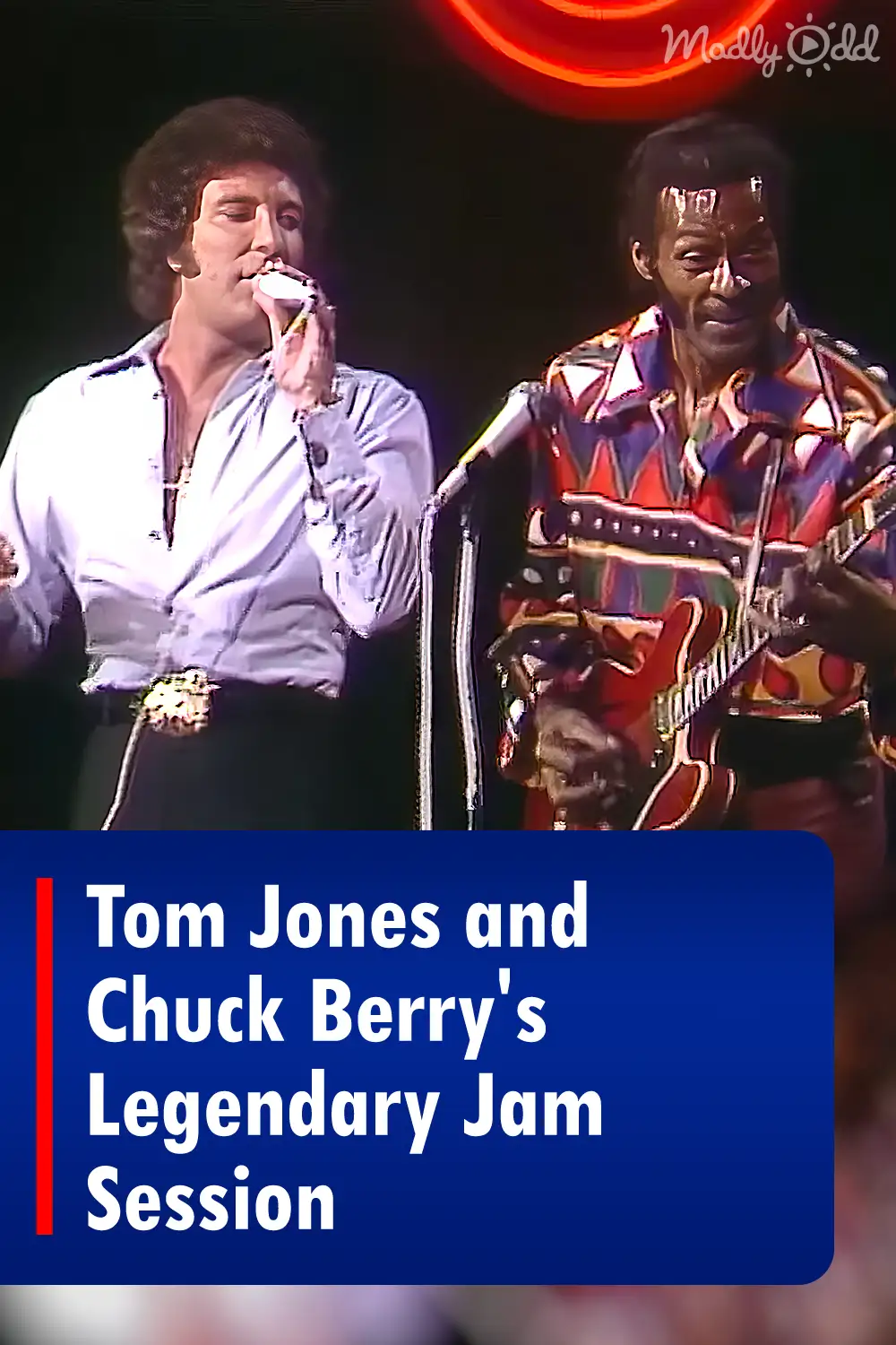 Tom Jones and Chuck Berry\'s Legendary Jam Session