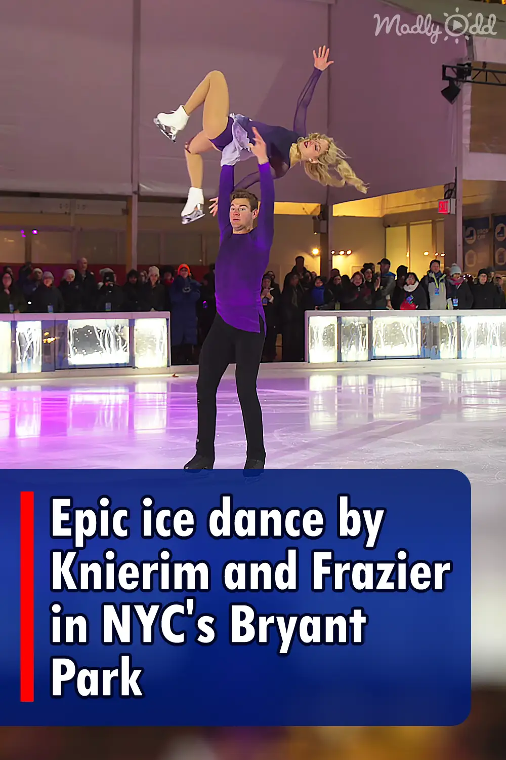 Epic ice dance by Knierim and Frazier in NYC\'s Bryant Park