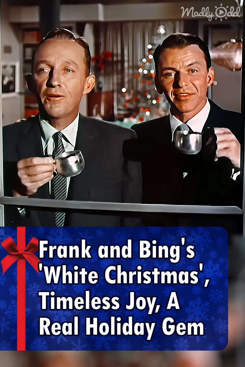 Frank and Bing\'s \'White Christmas\', Timeless Joy, A Real Holiday Gem