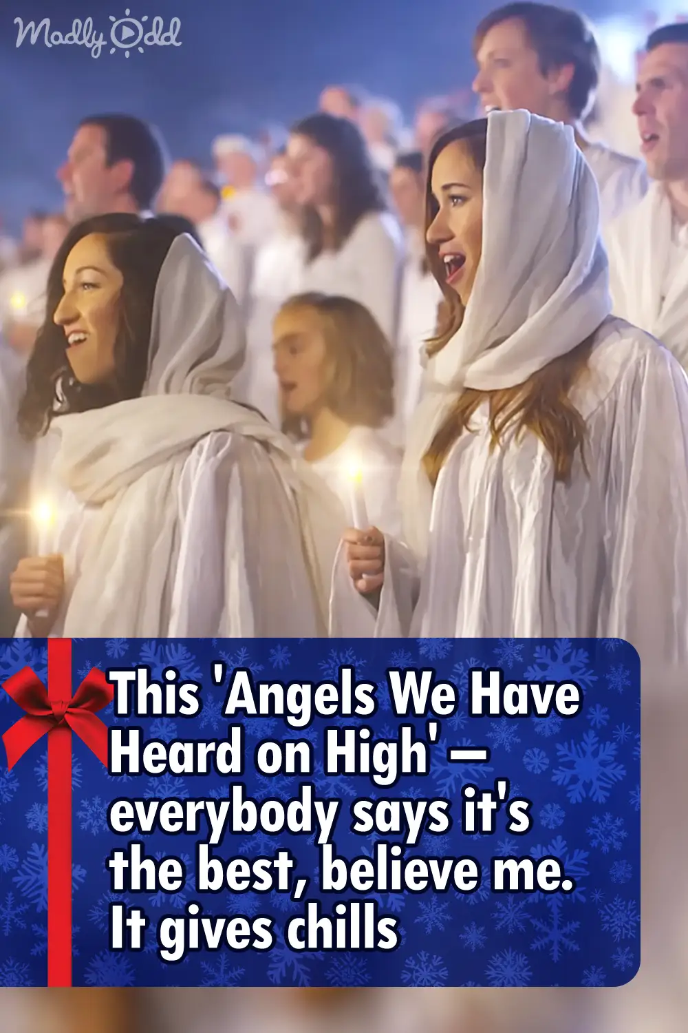 This \'Angels We Have Heard on High\' – everybody says it\'s the best, believe me. It gives chills