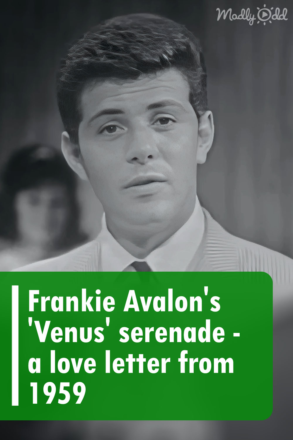 Frankie Avalon\'s \'Venus\' serenade - a love letter from 1959