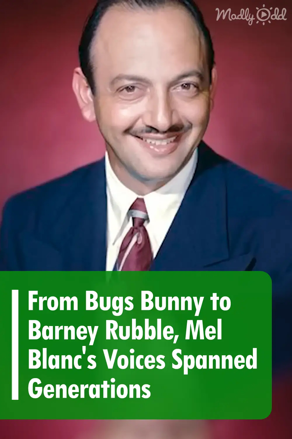 From Bugs Bunny to Barney Rubble, Mel Blanc\'s Voices Spanned Generations