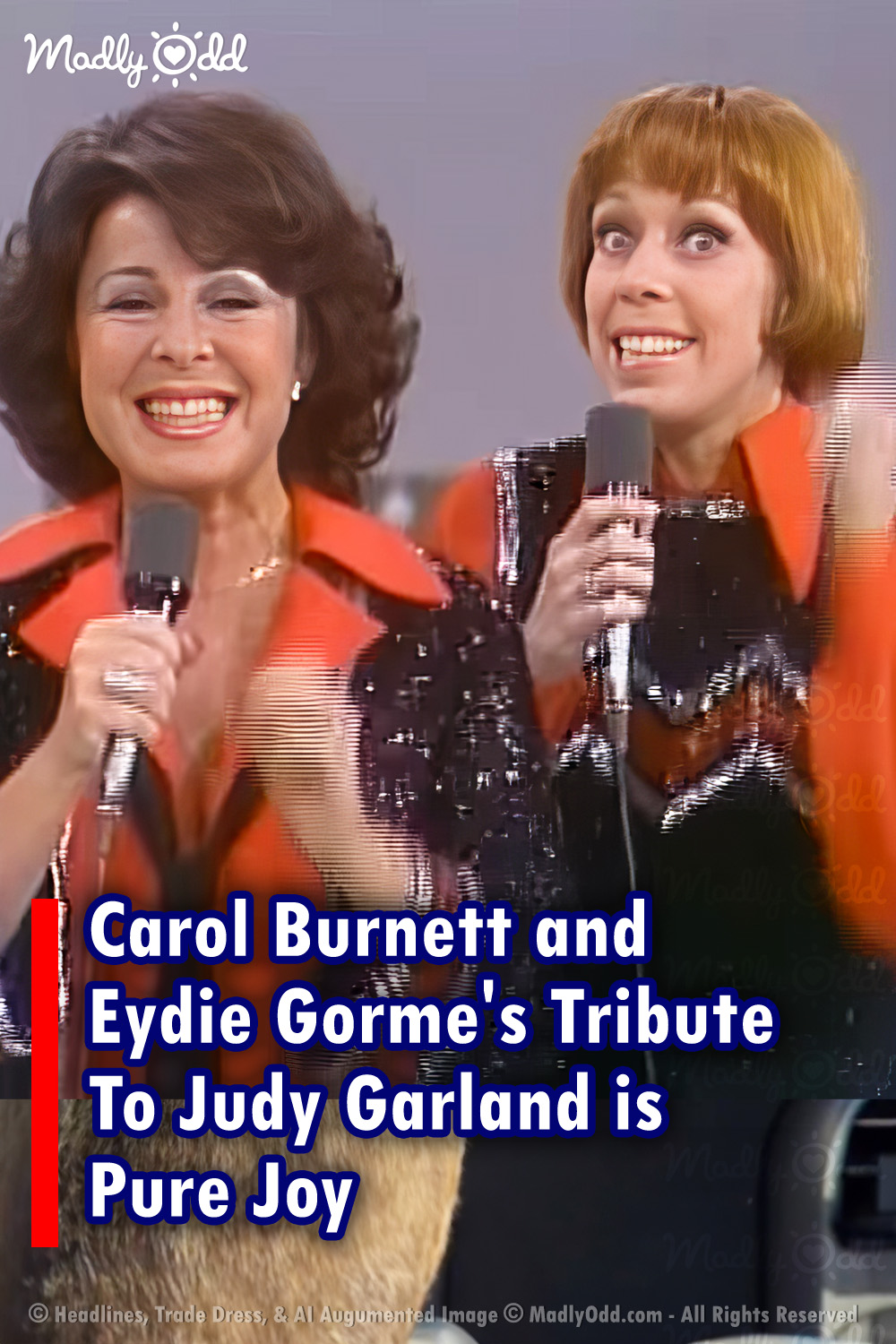 \'Over the Rainbow\' & More — Carol Burnett & Eydie Gorme Honor Judy Garland