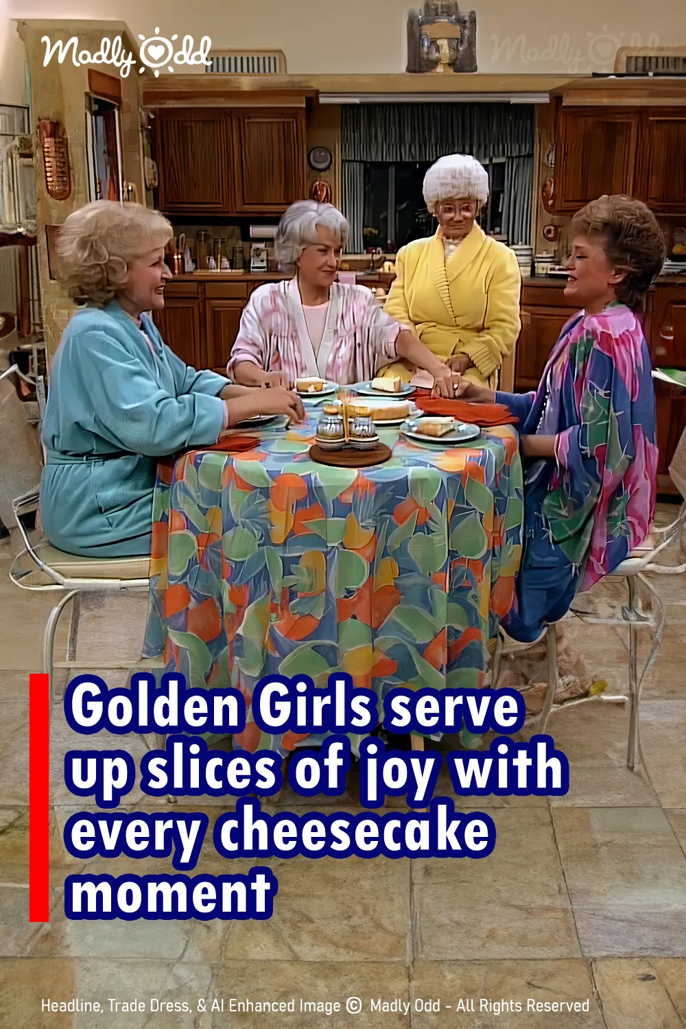 Golden Girls serve up slices of joy with every cheesecake moment